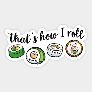 That's How I Roll Sticker